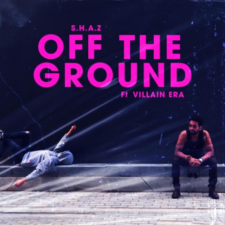 Off The Ground ft. Villain Era | Boomplay Music