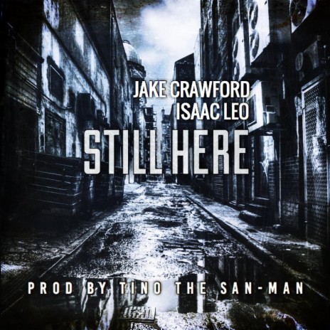 Still Here ft. Jake Crawford | Boomplay Music