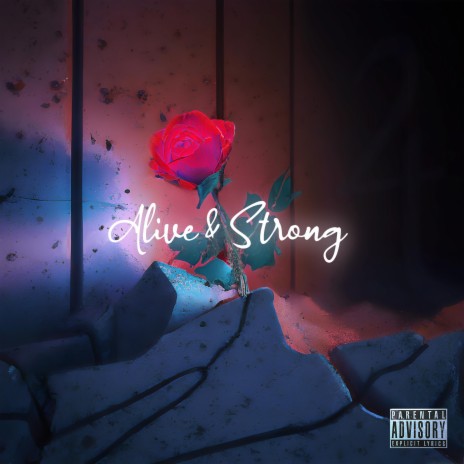 Alive And Strong | Boomplay Music