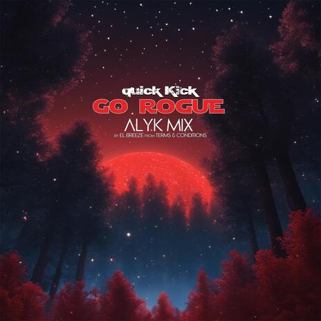 Go Rogue (ALYK Mix) | Boomplay Music