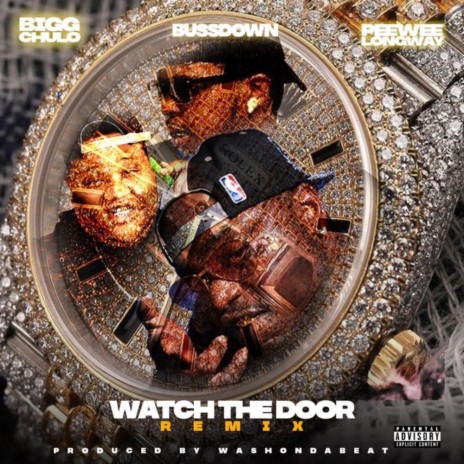 Watch The Door (Remix) ft. Bussdown & Peewee Longway | Boomplay Music