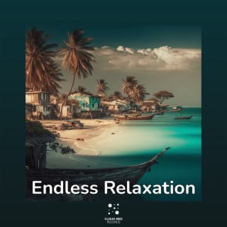Endless Relaxation