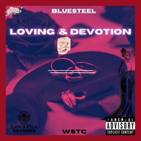 Loving & Devotion | Boomplay Music