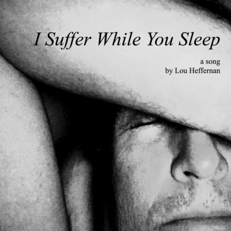 I Suffer While You Sleep (Remastered)