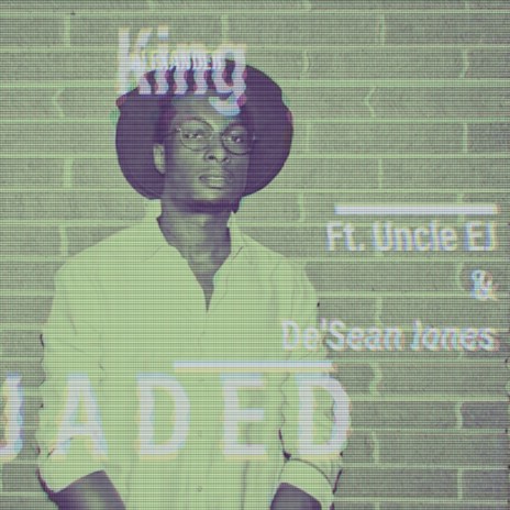 Jaded ft. Uncle EJ & De'Sean Jones | Boomplay Music