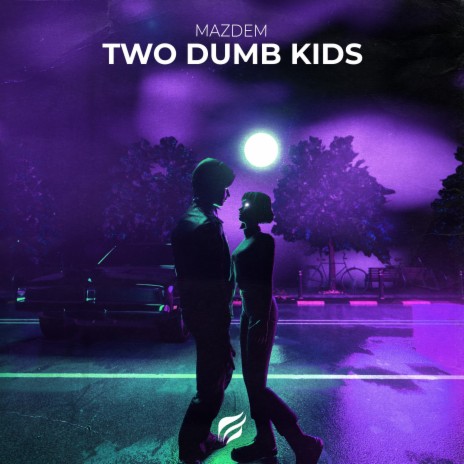 Two Dumb Kids | Boomplay Music