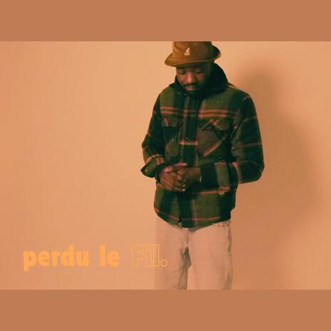 Perdre le fil | Boomplay Music