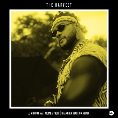 The Harvest (Ghanaian Stallion Remix) ft. Mumba Yachi | Boomplay Music