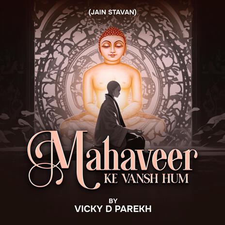 Mahaveer Ke Vansh Hum (Jain Stavan) | Boomplay Music