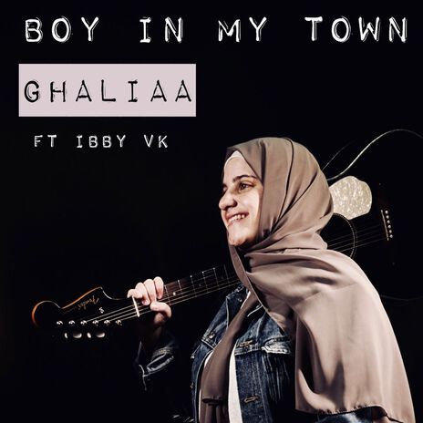 Boy in My Town ft. Ibby VK | Boomplay Music