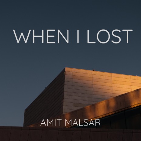 When I Lost | Boomplay Music