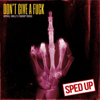 Don't Give A Fuck (feat. Snoop Dogg) ((Sped Up))