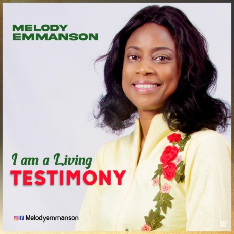 Melody Emmanson - I Am A Living Testimony MP3 Download & Lyrics | Boomplay