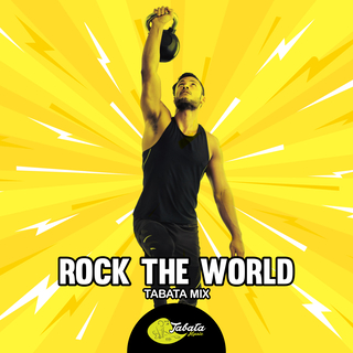 Rock The World (Tabata Mix)