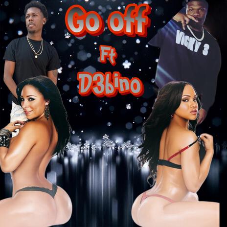 Go off ft. Debino | Boomplay Music