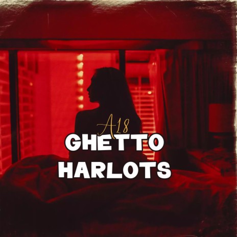 GHETTO HARLOTS | Boomplay Music