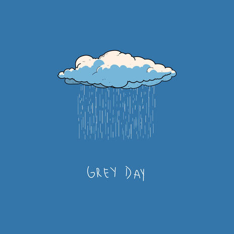 Grey Day | Boomplay Music