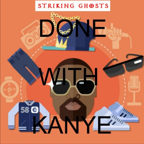 Done with Kanye | Boomplay Music