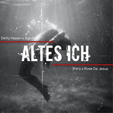 Altes Ich ft. Detty Hasan, Sign.N & Shira | Boomplay Music