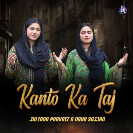 Kanto Ka Taj ft. Neha Sajjad | Boomplay Music