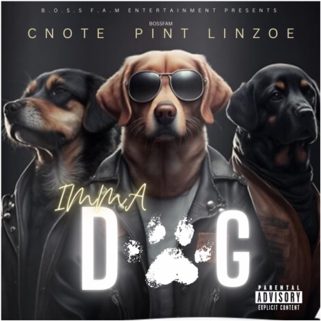 Imma Dog ft. Cnote & Linzoe