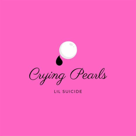 Crying Pearls | Boomplay Music