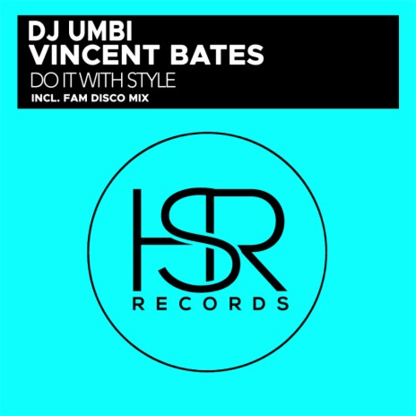 Do It With Style (FAM Disco Mix) ft. Vincent Bates | Boomplay Music