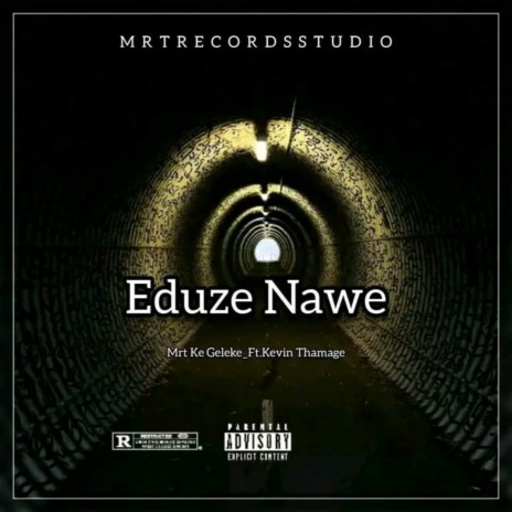 Eduze Nawe ft. Kevin Thamage | Boomplay Music