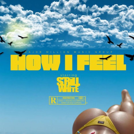 How I Feel | Boomplay Music