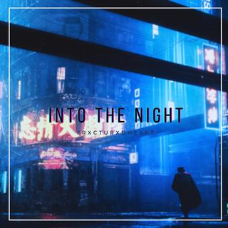 Into the night