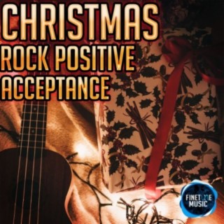 Christmas Rock Positive Acceptance