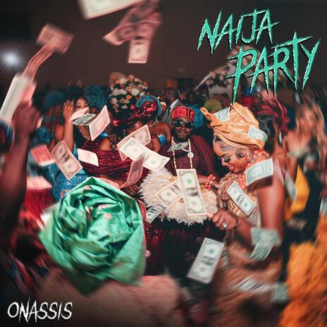 Naija Party | Boomplay Music