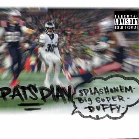 Pats play ft. Splashonem & Duffy | Boomplay Music