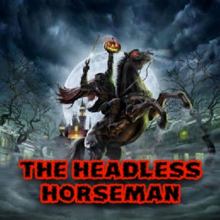 Episode 272: The Headless Horseman