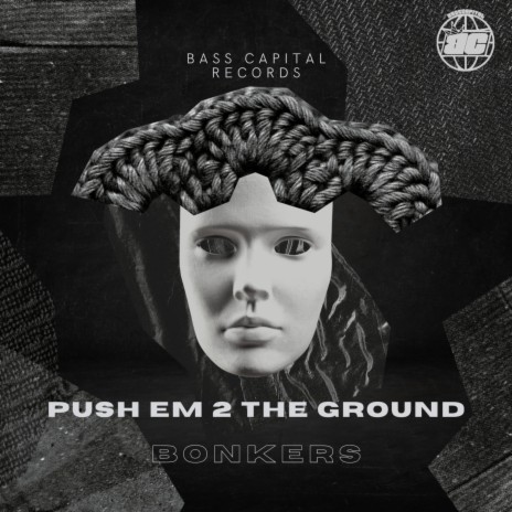 Push Em 2 The Ground | Boomplay Music