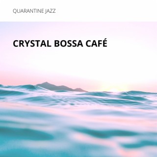 Crystal Bossa Café