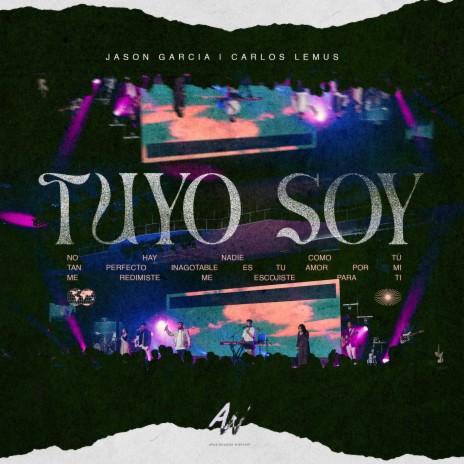 Tuyo Soy (Live) ft. Jason Garcia & Carlos Lemus