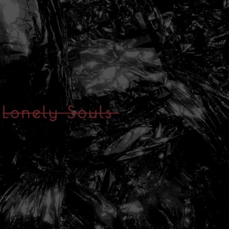 Lonely Souls ft. Kendrick P.