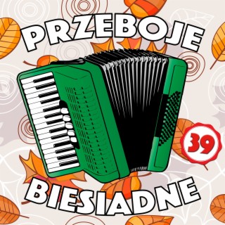 Przeboje Biesiadne 39