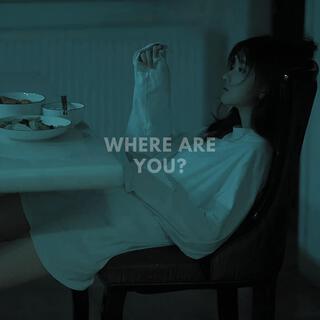 Where are you?