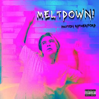 MELTDOWN! lyrics | Boomplay Music