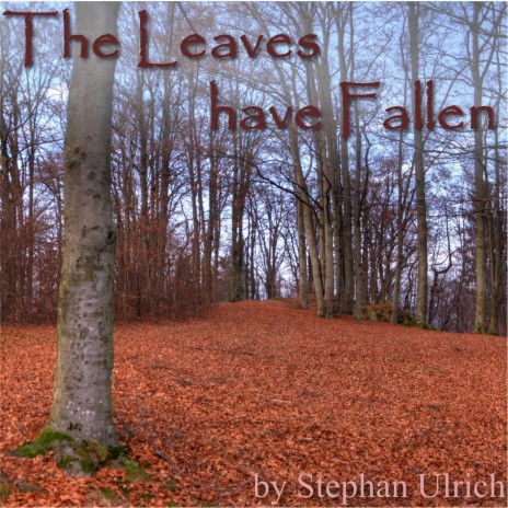 The Leaves Have Fallen | Boomplay Music