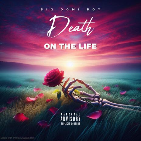 Death On The Life | Boomplay Music