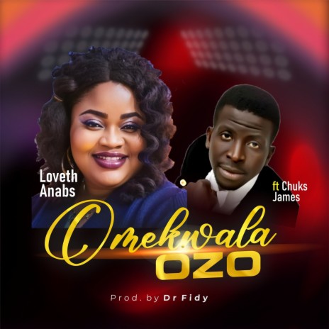 Omekwalaya Ozo ft. Chuks James | Boomplay Music