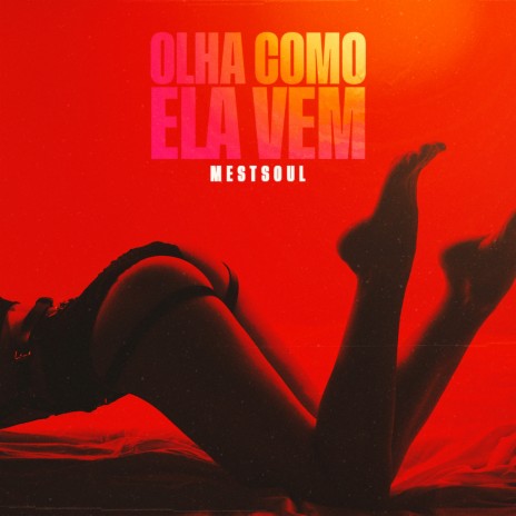 Olha Como Ela Vem ft. Du Negreiro & Mxtheuzin | Boomplay Music