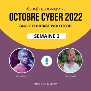 S9E2 - Octobre Cyber 2022 - Résumé semaine 2