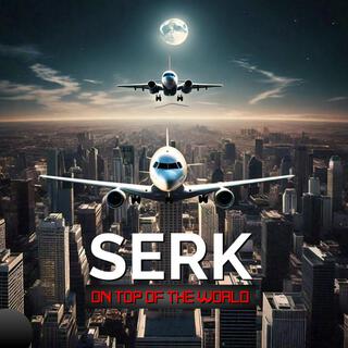 SERK ON TOP OF THE WORLD