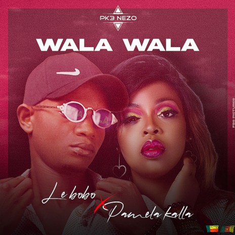 Wala Wala ft. Pamela Kalla | Boomplay Music