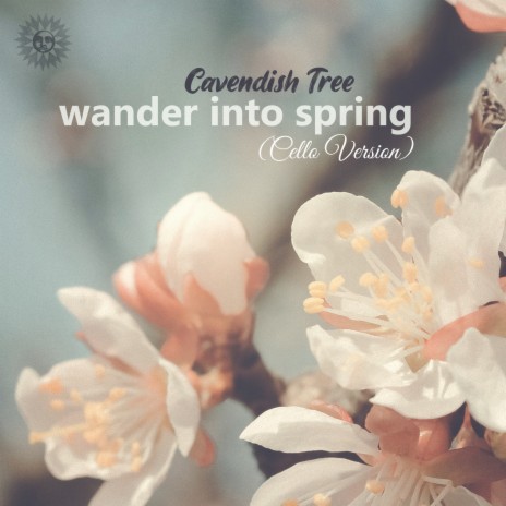 Wander Into Spring (Cello Version)