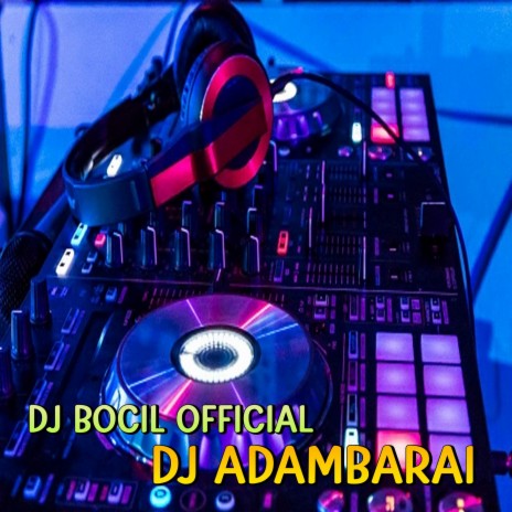 DJ Adambarai | Boomplay Music